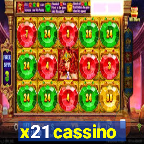 x21 cassino